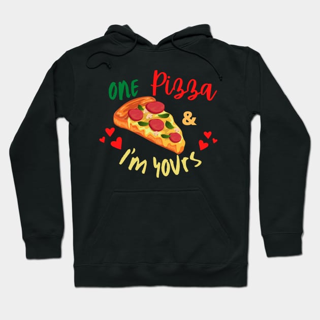 pizza is my valentine- -Valentines quote about pizza Hoodie by Bubbly Tea